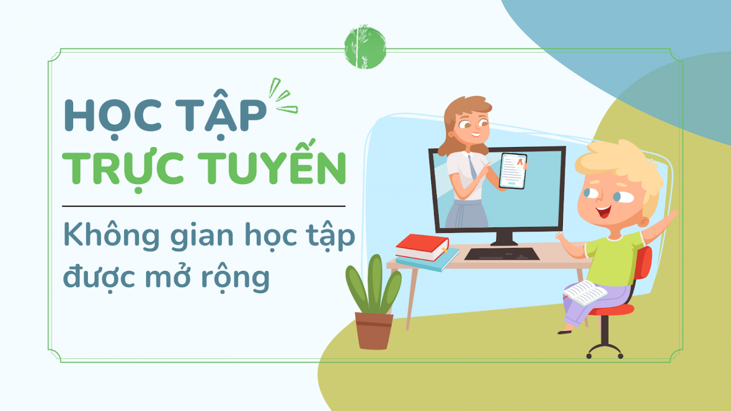 Học tập trực tuyến - Không gian học tập được mở rộng